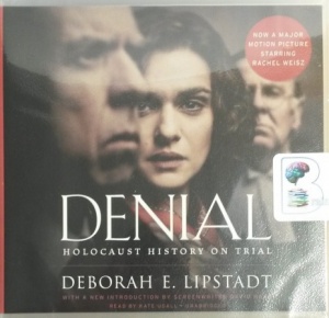 Denial - Holocaust History on Trial written by Deborah E. Lipstadt performed by Kate Udall on CD (Unabridged)